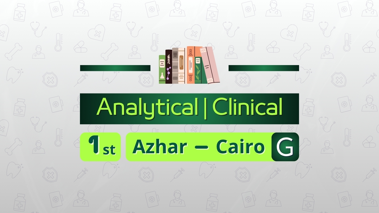 Analytical 1 [clinical] | 1st year, semester 1| Azhar University [Girls]